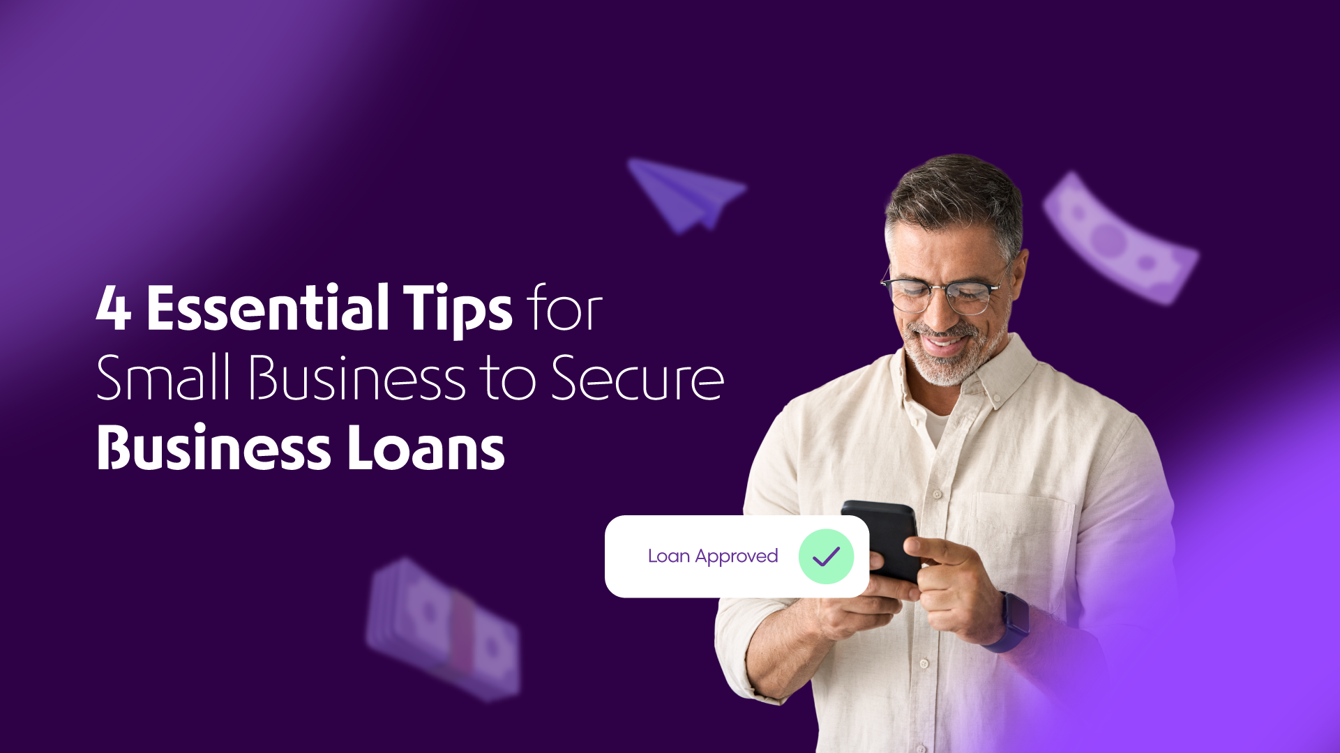 4 tips to small businesses to secure business loan