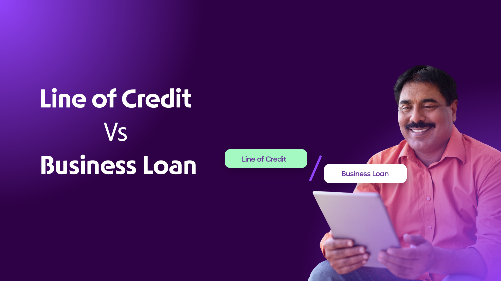 Line of Credit Vs Business Loan