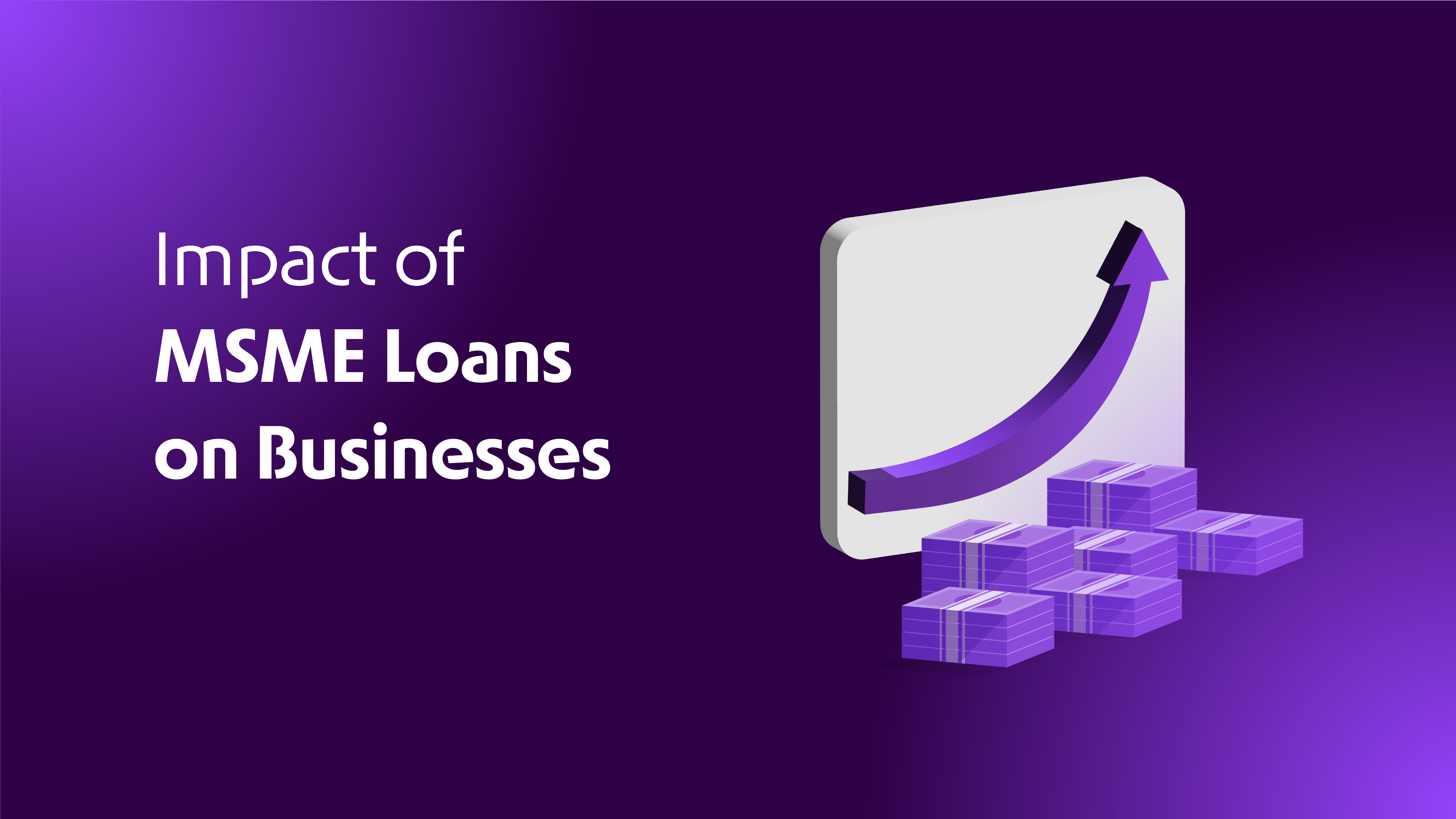 Impact of MSME Loan